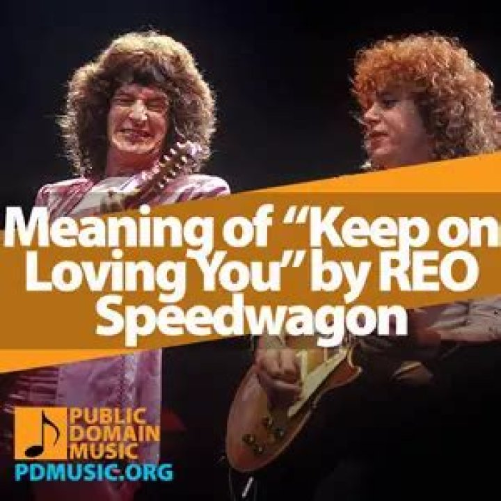 The Meaning Behind The Song: Keep on Loving You by REO Speedwagon