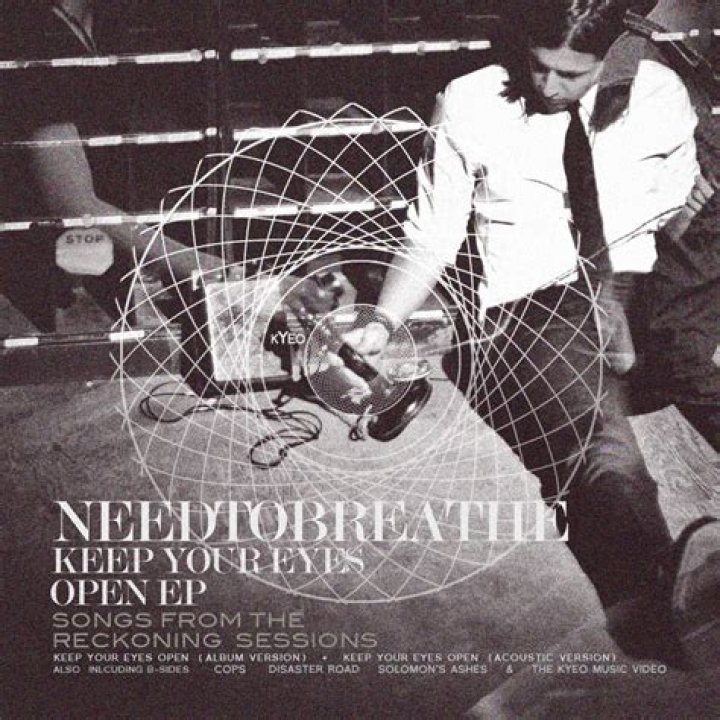 The Meaning Behind The Song: Keep Your Eyes Open (Acoustic Version) by NEEDTOBREATHE