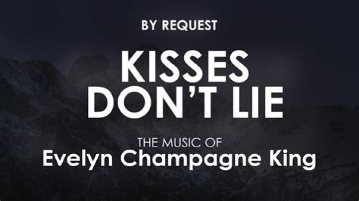 The Meaning Behind The Song: Kisses Don’t Lie by Evelyn “Champagne” King