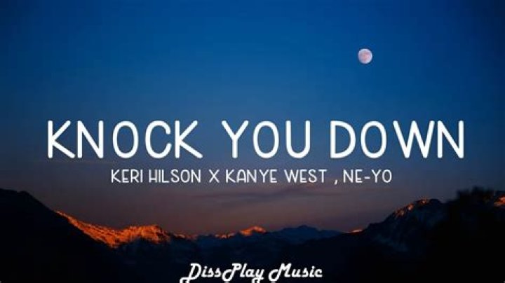 The Meaning Behind The Song: Knock You Down by Keri Hilson (featuring Kanye West & Ne-Yo)