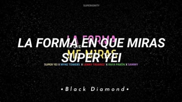 The Meaning Behind The Song: La Forma En Que Me Miras by Super Yei