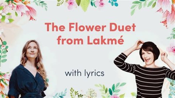The Meaning Behind The Song: Lakmé h2o (flower duet) by Operababes