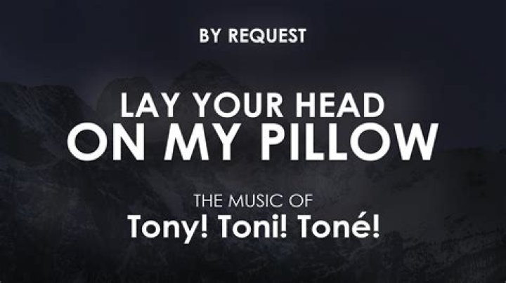 The Meaning Behind The Song: Lay Your Head on My Pillow by Tony! Toni! Toné!