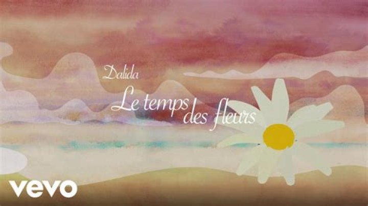 The Meaning Behind The Song: Le temps des fleurs by Dalida