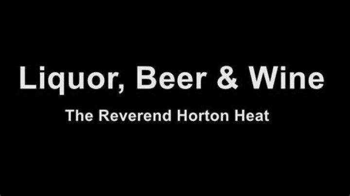The Meaning Behind The Song: Liquor, Beer & Wine by Reverend Horton Heat