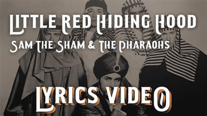 The Meaning Behind The Song: Little Red Riding Hood by Sam the Sham & the Pharaohs