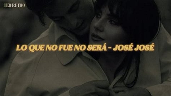 The Meaning Behind The Song: Lo Que No Fue No Será by José José