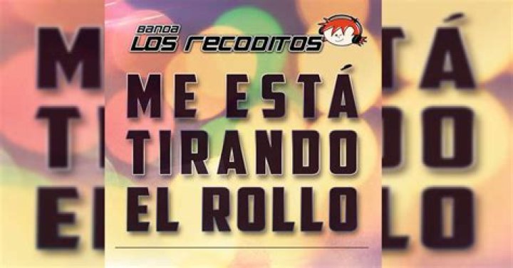 The Meaning Behind The Song: Me Está Tirando El Rollo by Banda los Recoditos