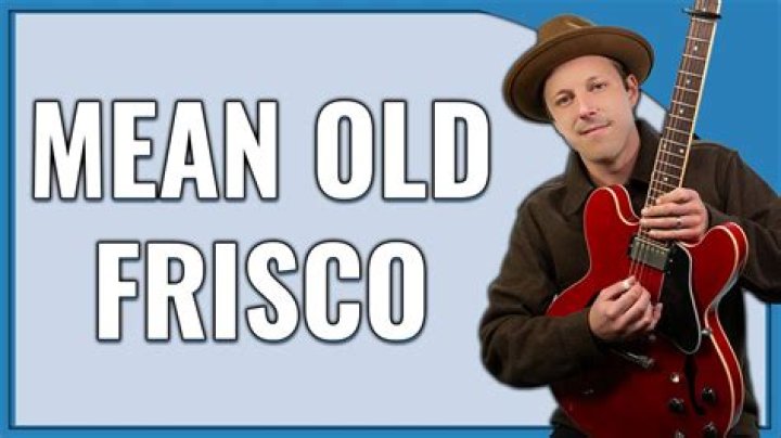 The Meaning Behind The Song: Mean Old Frisco by Eric Clapton