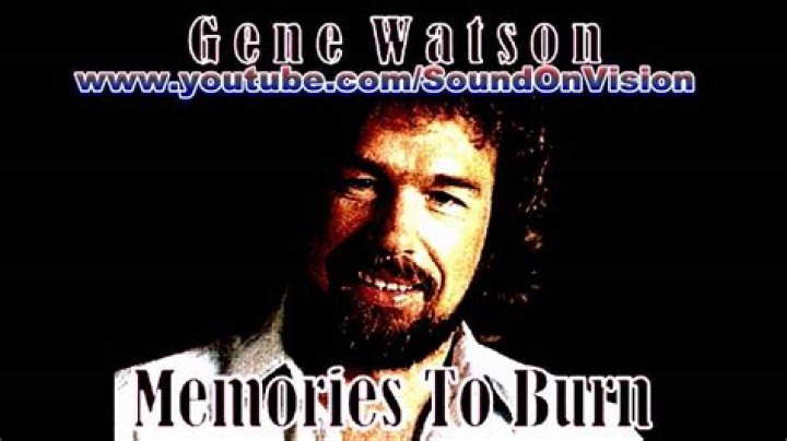 The Meaning Behind The Song: Memories to Burn by Gene Watson