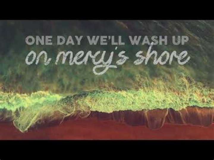 The Meaning Behind The Song: Mercy’s Shore by Needtobreathe