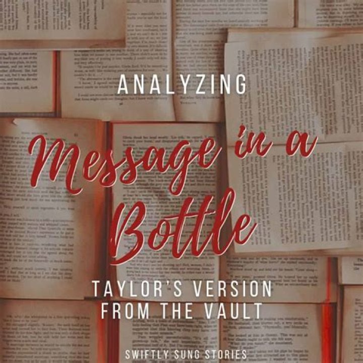 The Meaning Behind The Song: Message In A Bottle (Taylor’s Version) [From The Vault] by Taylor Swift