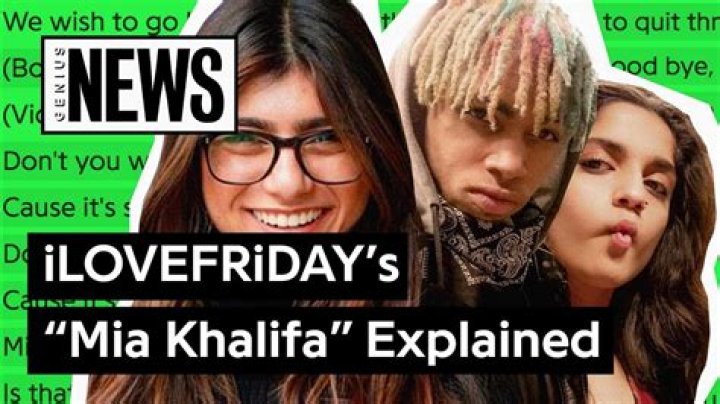 The Meaning Behind The Song: Mia Khalifa by iLOVEFRIDAY