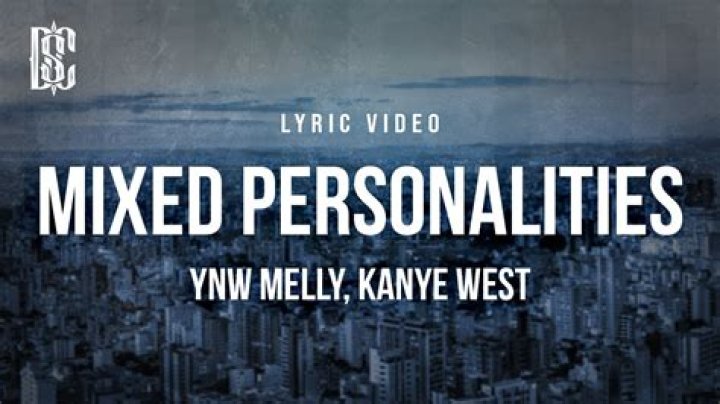 The Meaning Behind The Song: Mixed Personalities by YNW Melly (featuring Kanye West)
