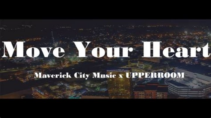 The Meaning Behind The Song: Move Your Heart by Maverick City Music & UPPERROOM