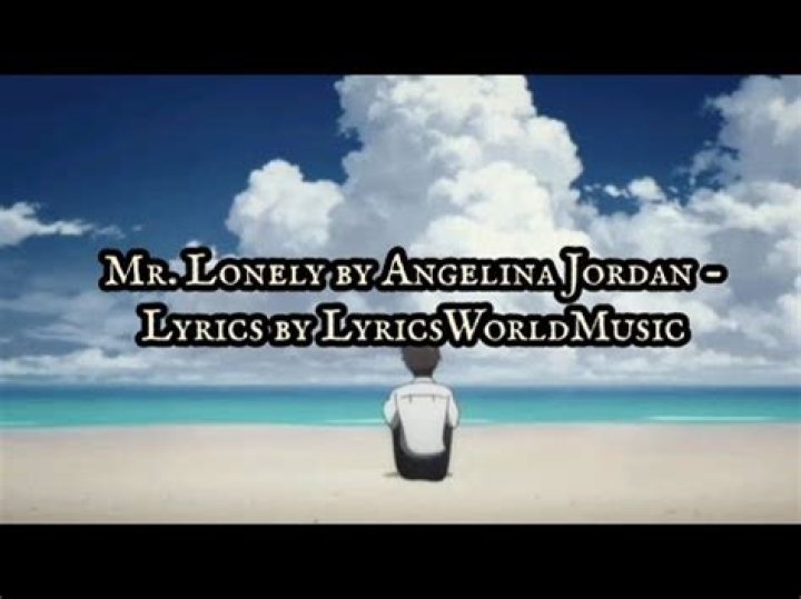 The Meaning Behind The Song: Mr. Lonely by Angelina Jordan