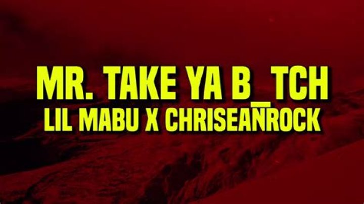 The Meaning Behind The Song: MR. TAKE YA B*TCH by Lil Mabu & chriseanrock
