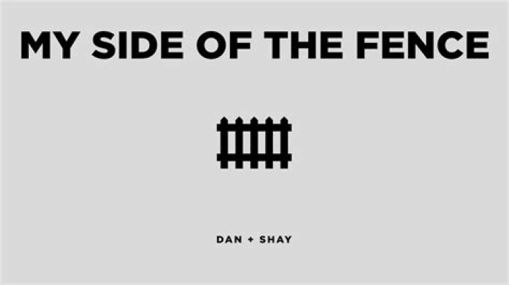 The Meaning Behind The Song: My Side of the Fence by Dan + Shay
