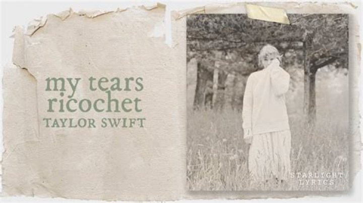 The Meaning Behind The Song: ​my tears ricochet by Taylor Swift