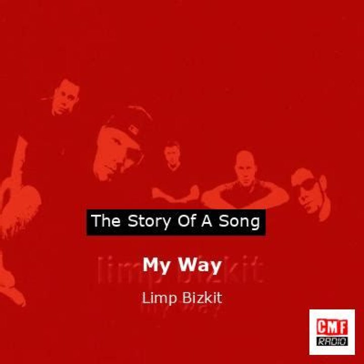 The Meaning Behind The Song: My Way by Limp Bizkit