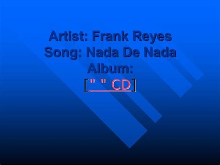 The Meaning Behind The Song: Nada De Nada by Frank Reyes
