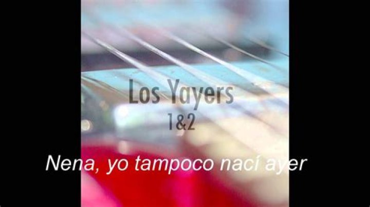 The Meaning Behind The Song: Nena (Yo Tampoco Nací Ayer) by Los Yayers