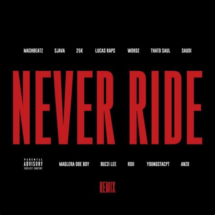The Meaning Behind The Song: NEVER RIDE [REMIX] by MashBeatz
