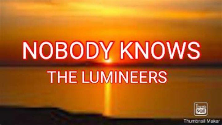 The Meaning Behind The Song: Nobody Knows by ​The Lumineers