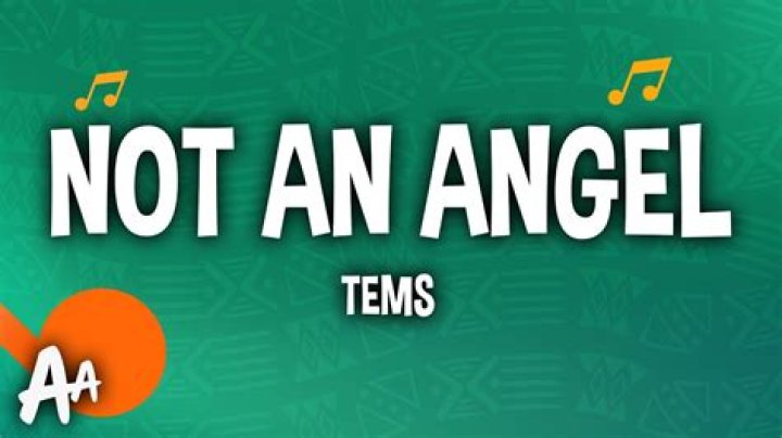 The Meaning Behind The Song: Not An Angel by Tems