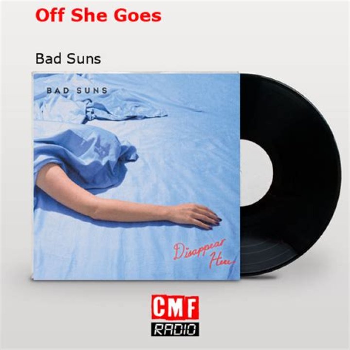The Meaning Behind The Song: Off She Goes by Bad Suns