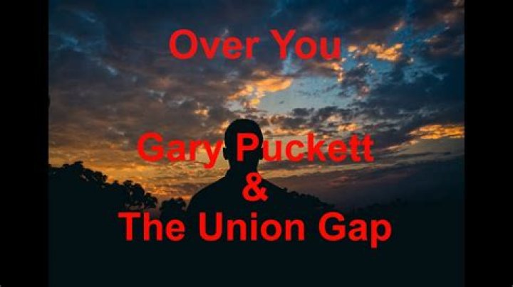 The Meaning Behind The Song: Over You by Gary Puckett & the Union Gap
