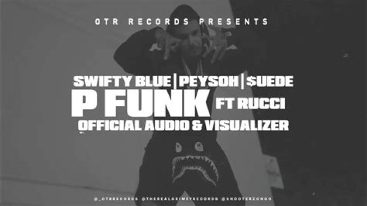 The Meaning Behind The Song: P Funk by Swifty Blue, Peysoh & MoneySign Suede