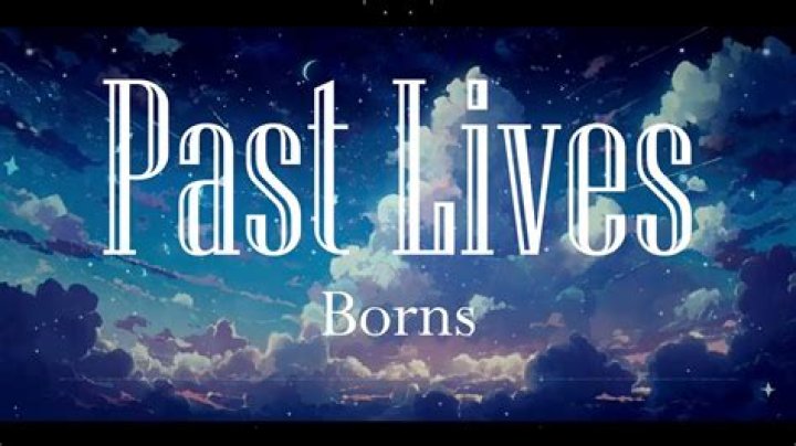 The Meaning Behind The Song: Past Lives by BØRNS