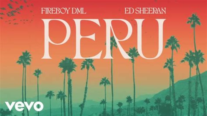 The Meaning Behind The Song: Peru by Fireboy DML & Ed Sheeran