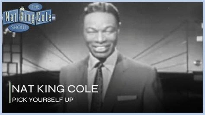 The Meaning Behind The Song: Pick Yourself Up by Nat King Cole