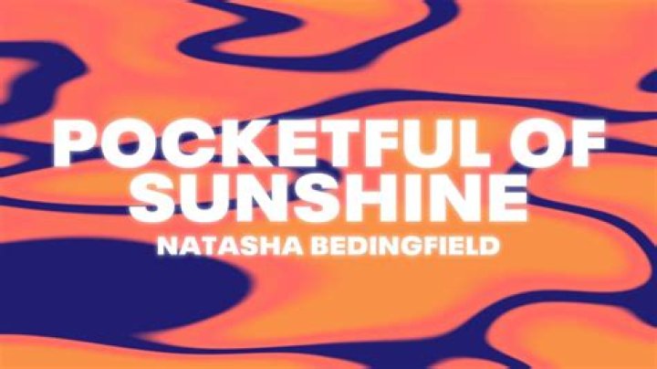 The Meaning Behind The Song: Pocketful Of Sunshine by Natasha Bedingfield