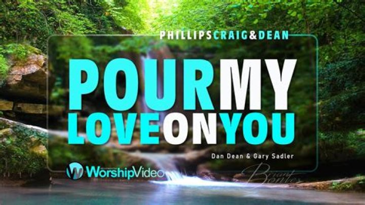 The Meaning Behind The Song: Pour My Love on You by Phillips; Craig & Dean