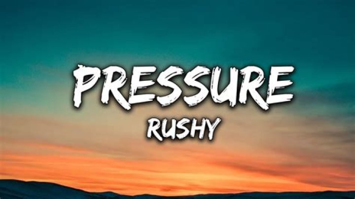 The Meaning Behind The Song: Pressure by Rushy (Straight3)