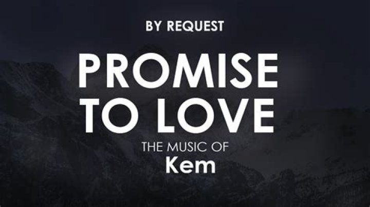 The Meaning Behind The Song: Promise to Love by Kem