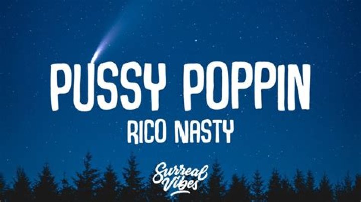 The Meaning Behind The Song: Pussy Poppin by Rico Nasty