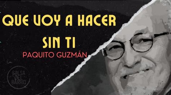 The Meaning Behind The Song: Que Voy Hacer Sin Ti by Paquito Guzmán