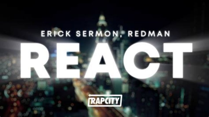 The Meaning Behind The Song: React (Dirty Version) by Erick Sermon