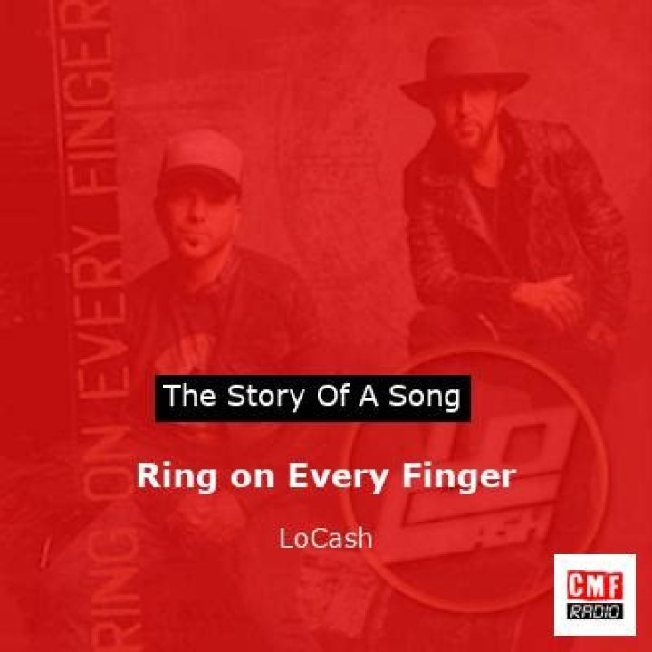 The Meaning Behind The Song: Ring on Every Finger by LoCash