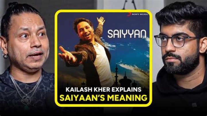 The Meaning Behind The Song: Saiyyan by Kailash Kher