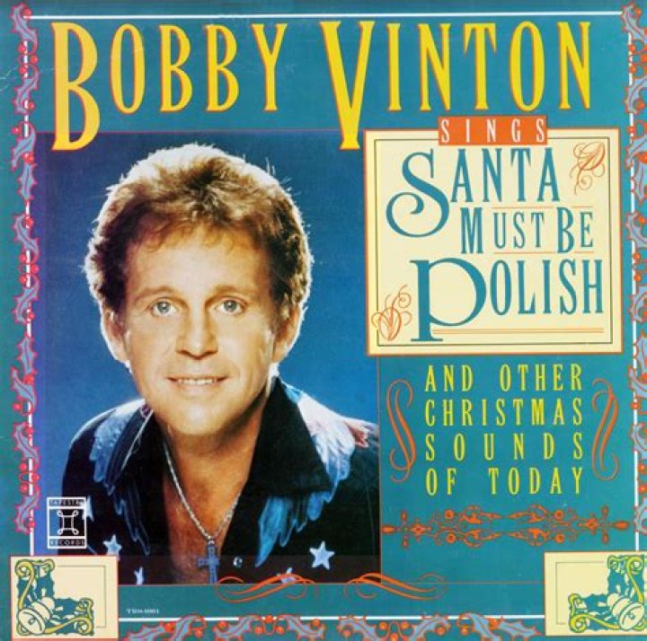 The Meaning Behind The Song: Santa Must Be Polish by Bobby Vinton