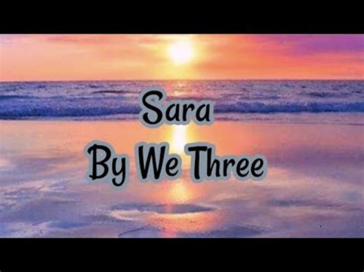 The Meaning Behind The Song: Sara by We Three