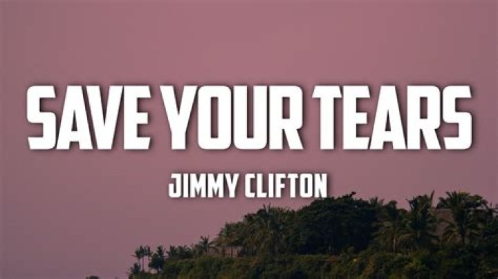 The Meaning Behind The Song: Save Your Tears by Jimmy Clifton