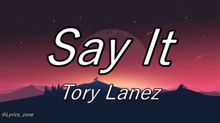 The Meaning Behind The Song: Say It by Tory Lanez