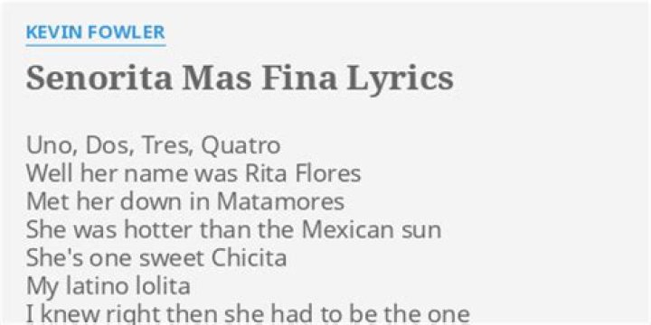 The Meaning Behind The Song: Señorita Mas Fina by Kevin Fowler