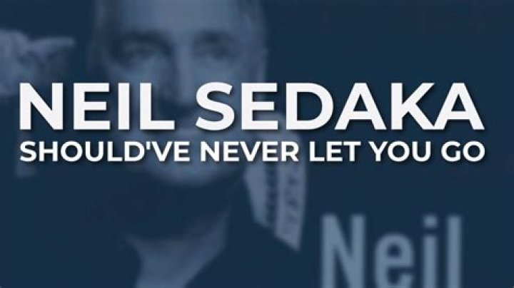 The Meaning Behind The Song: Should’ve Never Let You Go by Neil Sedaka